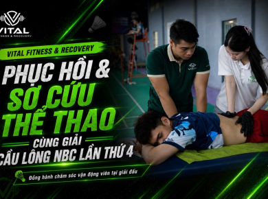 Vital Fitness & Recovery phục hồi và sơ cứu thể thao cùng Giải cầu lông NBC lần thứ 4