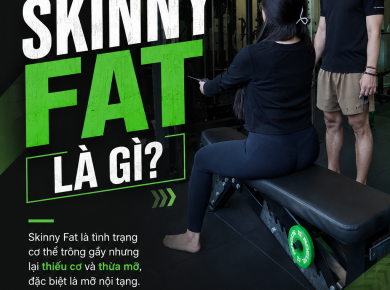 Skinny Fat Là Gì? Cách Thay Đổi Thể Hình Hiệu Quả