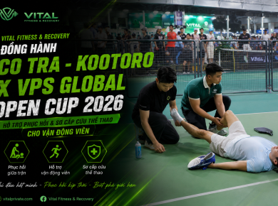 Vital Fitness & Recovery đồng hành giải đấu CO TRA - KOOTORO X VPS GLOBAL OPEN CUP 2026
