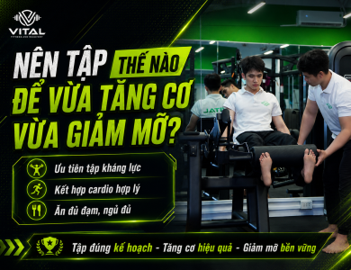 Có thể tăng cơ giảm mỡ cùng lúc không? 4 yếu tố quyết định kết quả